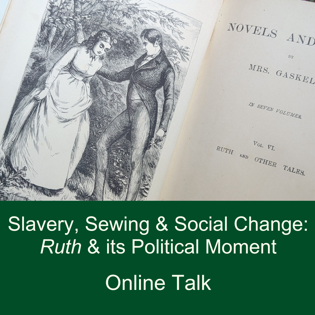 An open book with an illustration of a Victorian woman and a man. green overlay with white text reading Slavery, Sewing and Social Change: Ruth & its Political Moment Online Talk.