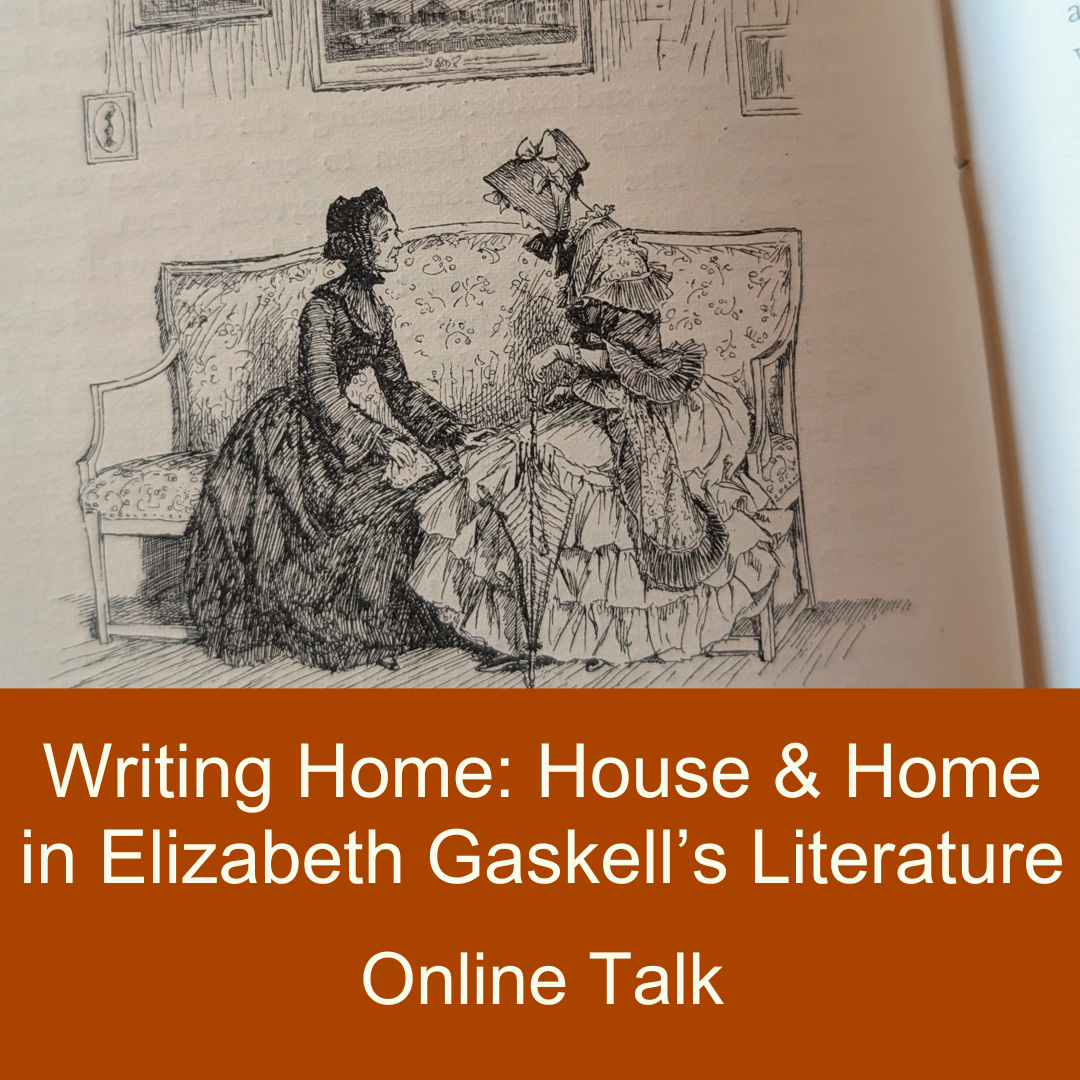 An illustration of two Victorian women sat on a sofa. orange overlay with white text reading Writing Home - House and Home in Elizabeth Gaskell's Literature.