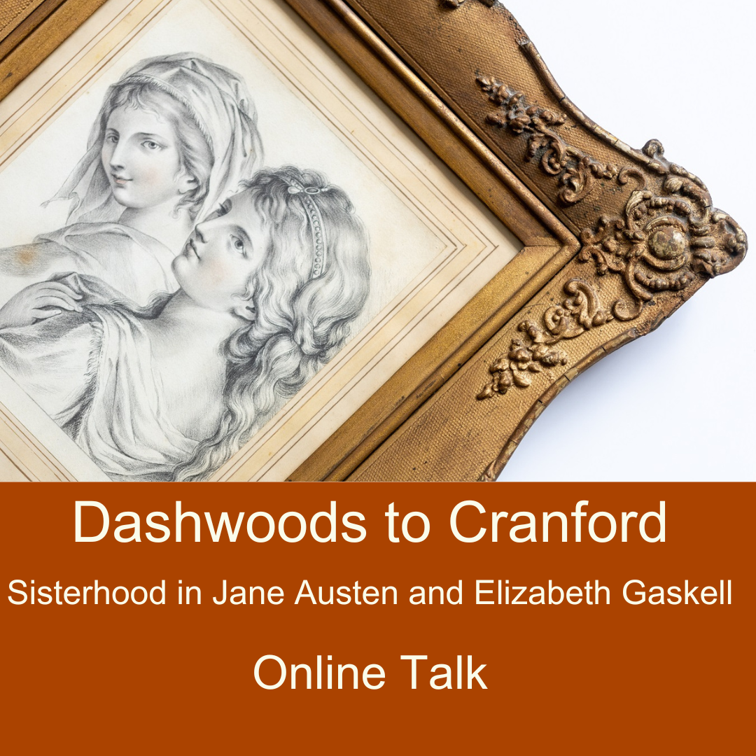 Illustration of two women in gold frame with text Dashwoods to Cranford Sisterhood in Jane Austen and Elizabeth Gaskell Online Talk